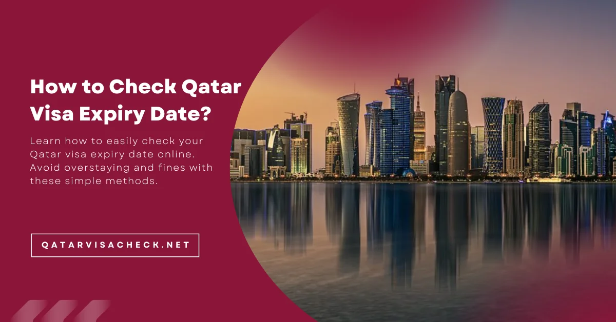 How to Check Qatar Visa Expiry Date