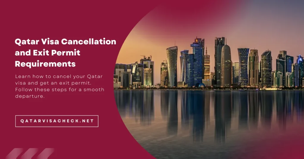 Qatar Visa Cancellation and Exit Permit Requirements