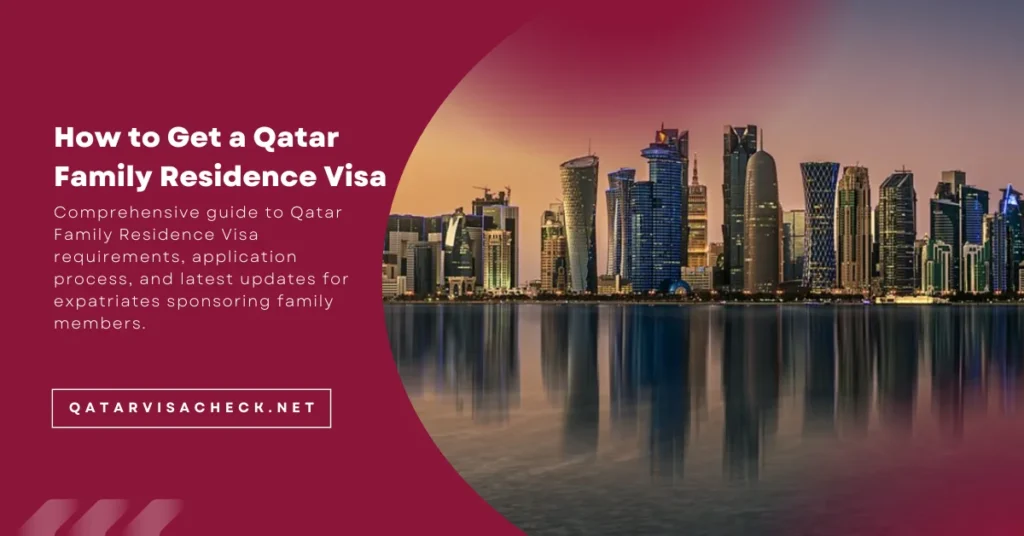 How to Get a Qatar Family Residence Visa