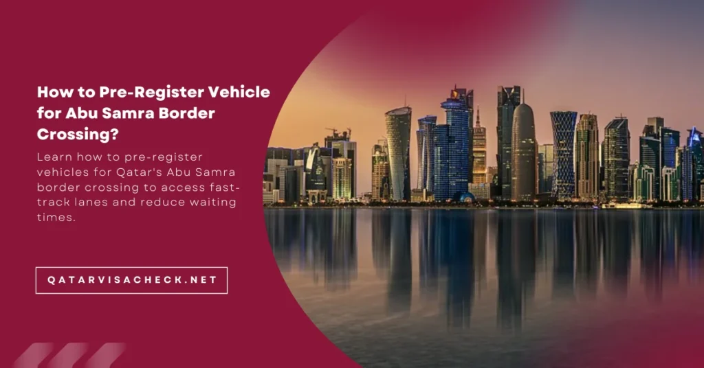 How to Pre-Register Vehicle for Abu Samra Border Crossing