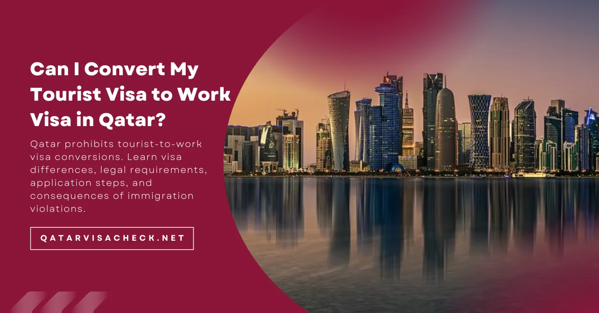 Can I Convert My Tourist Visa to Work Visa in Qatar