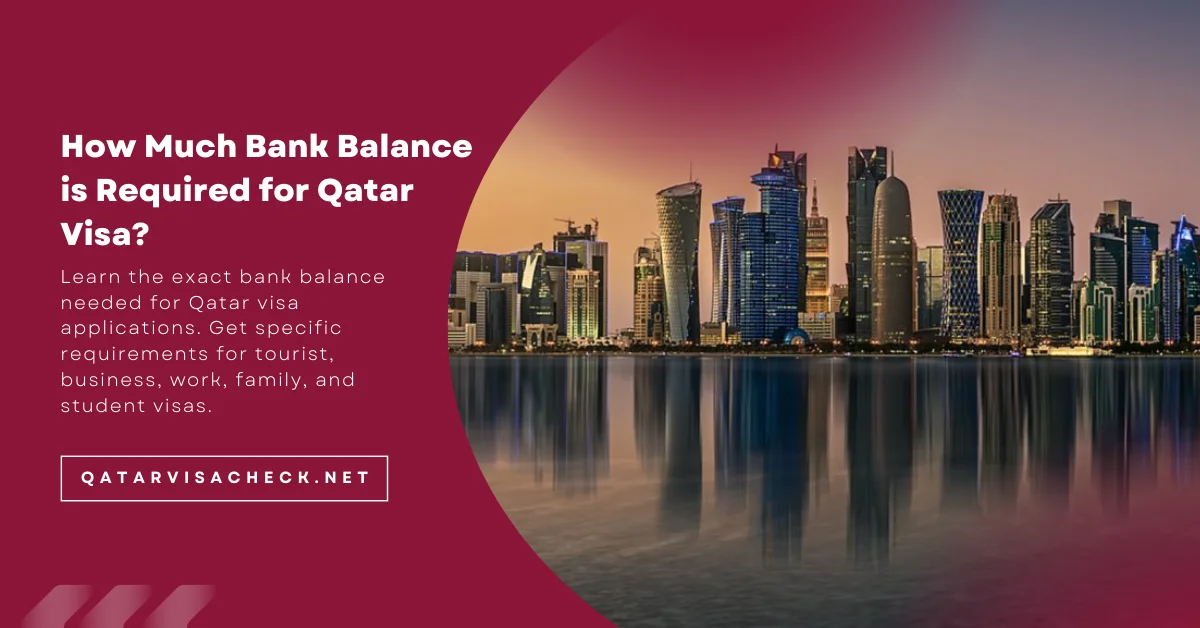 How Much Bank Balance is Required for Qatar Visa