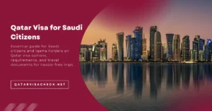 Qatar Visa for Saudi Citizens